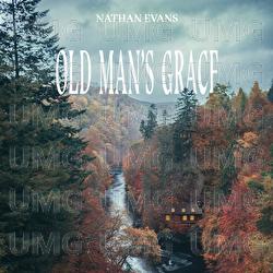 Old Man's Grace - Nathan Evans