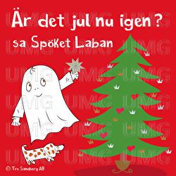 &Auml;r det jul nu igen? sa sp&ouml;ket Laban - Lilla Sp&ouml;ket Laban