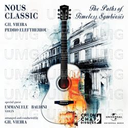 The Paths Of Timeless Symbiosis - NOUS CLASSIC, Gil Vieira, Pedro Eleftheriou