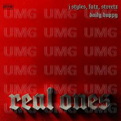Daily Duppy - Real Ones, J Styles, Fatz