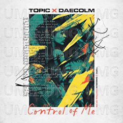 Control Of Me - Topic, Daecolm