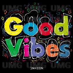 Good Vibes - DXTEEN