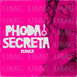 Phoda Secreta - Bianca