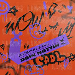Doin Nottin - FatSync, GIU