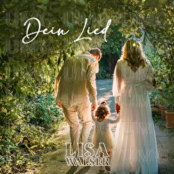 Dein Lied - Lisa Walser
