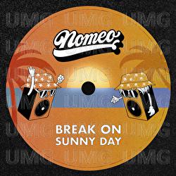 Break On Sunny Day - Nomeo