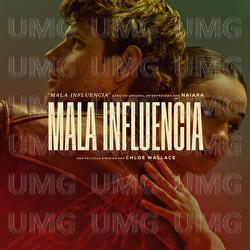Mala Influencia - Naiara