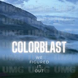 We Figured It Out - Colorblast