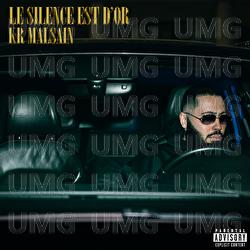 Le silence est d'or - KR Malsain