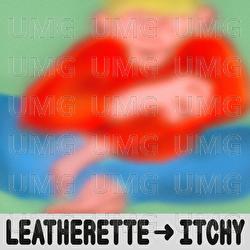 Itchy - Leatherette