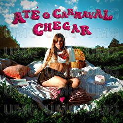 At&eacute; O Carnaval Chegar - Ninah Dourado