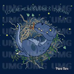 Schlaf mein kleiner Tyrann - Papa Rex