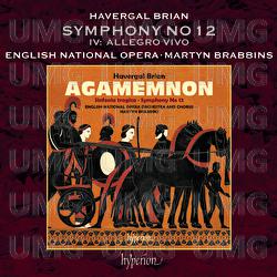 Brian: Symphony No. 12: IV. Allegro vivo - English National Opera Orchestra, Martyn Brabbins