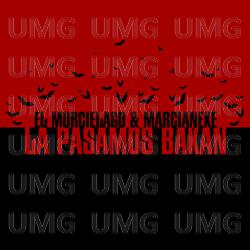 La PaSAMos BaKaN - EL MURCIELAGO, Marcianeke