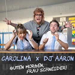 Guten Morgen, Frau Schneider! - Carolina, Dj Aaron