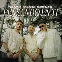 Pensando En Ti - West Blanco, Juan Duque, Luister La Voz