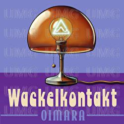 Wackelkontakt - Oimara