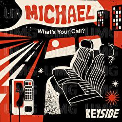 Michael (What's Your Call?) - Keyside