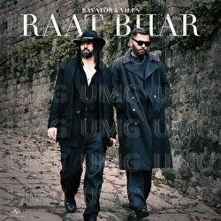 Raat Bhar - Vilen, Ravator