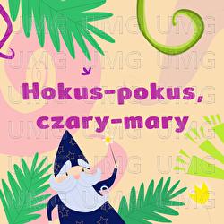 Hokus Pokus Czary Mary - Wesoła Gromada