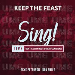 Keep The Feast - Skye Peterson, Ben Shive, Sing!