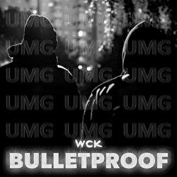 Bulletproof - WCK, lohleq, DJ Lem