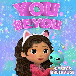 You Be You - Gabby's Dollhouse