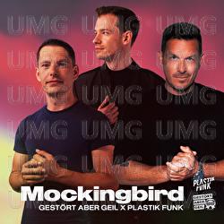 Mockingbird - Gest&ouml;rt aber GeiL, Plastik Funk