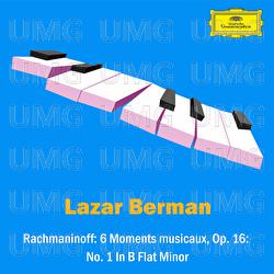 Rachmaninoff: 6 Moments musicaux, Op. 16: No. 1 In B Flat Minor, Andantino - Lazar Berman