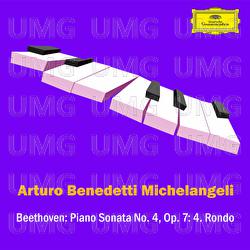 Beethoven: Piano Sonata No. 4 in E Flat Major, Op. 7: 4. Rondo (Poco allegretto e grazioso) - Arturo Benedetti Michelangeli