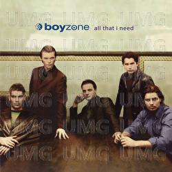 All That I Need - Boyzone