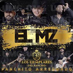 El MZ - Los Ejemplares del Rancho, Panchito Arredondo