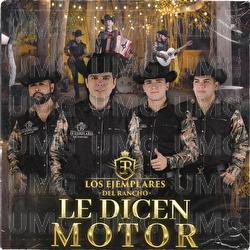 Le Dicen Motor - Los Ejemplares del Rancho