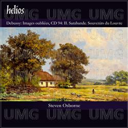 Debussy: Images oubliées, CD 94: II. Sarabande. Souvenirs du Louvre - Steven Osborne