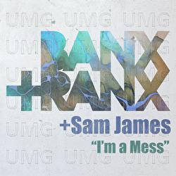 I'm A Mess - Banx & Ranx, Sam James