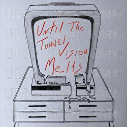Until The Tunnel Vision Melts - Dogpark