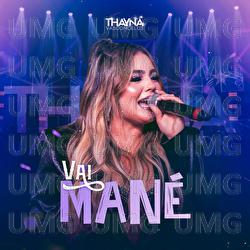 Vai Man&eacute; - Thayn&aacute; Vasconcelos, Moda Music