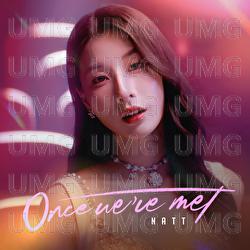 ONCE WE'VE MET - Natt Nattamon