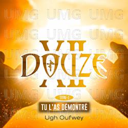 Tu l'as d&eacute;montr&eacute; - Ugh Oufwey