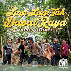 Lagi Lagi Tak Dapat Raya - Floor 88, Baby Shima