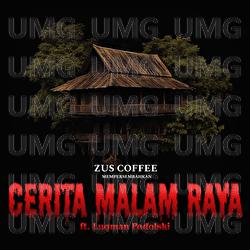 Cerita Malam Raya - ZUS Coffee, Luqman Podolski