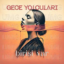 birisi var - Gece Yolcuları