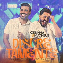 Discretamente (Ningu&eacute;m Toca No Assunto) - Cesinha e Matheus, Moda Music