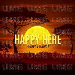 Happy Here - Remady, MaWayy