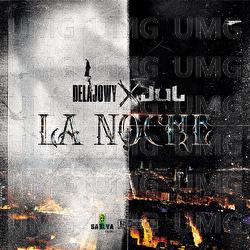 La Noche - DelaJowy, SativaMusic, Jul