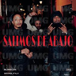 Salimos de abajo - Blokecon, Saymol Fyly, SO GOOD