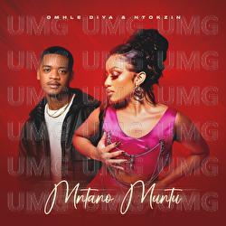 Mntano Muntu - Omhle Diya, Ntokzin