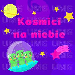 Kosmici na niebie - Wesoła Gromada