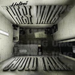These Walls Could Talk - Hotboii