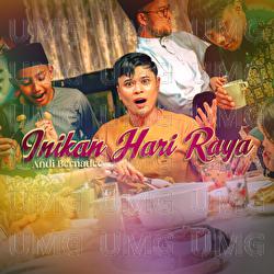 Inikan Hari Raya - Andi Bernadee